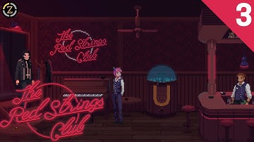 MYSTERIOUS STRANGER - The Red Strings Club Gameplay (Part 3)