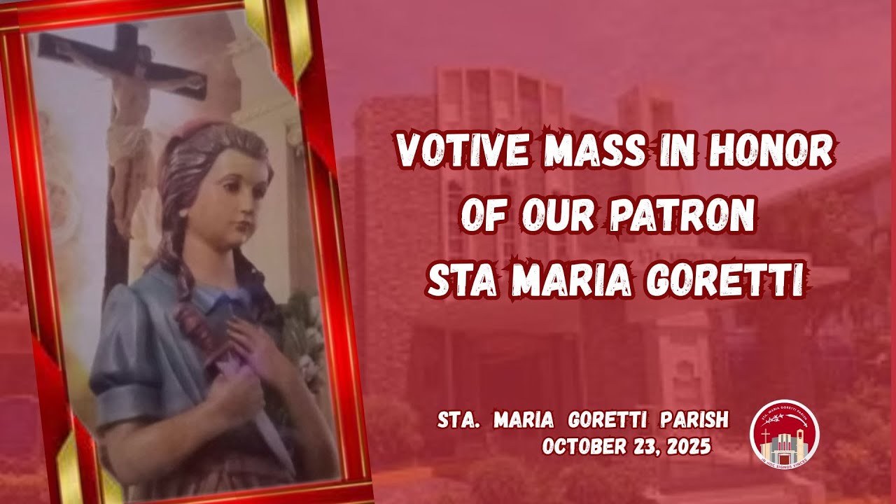 October 23, 2025 / Votive Mass in Honor of our Patron Sta Maria Goretti