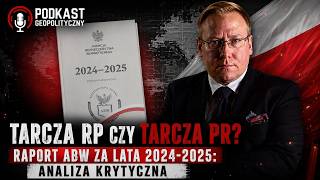 Tarcza RP czy tarcza PR? Raport ABW za lata 2024-2025: analiza krytyczna