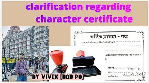 Clarification regarding character certificate ✌️