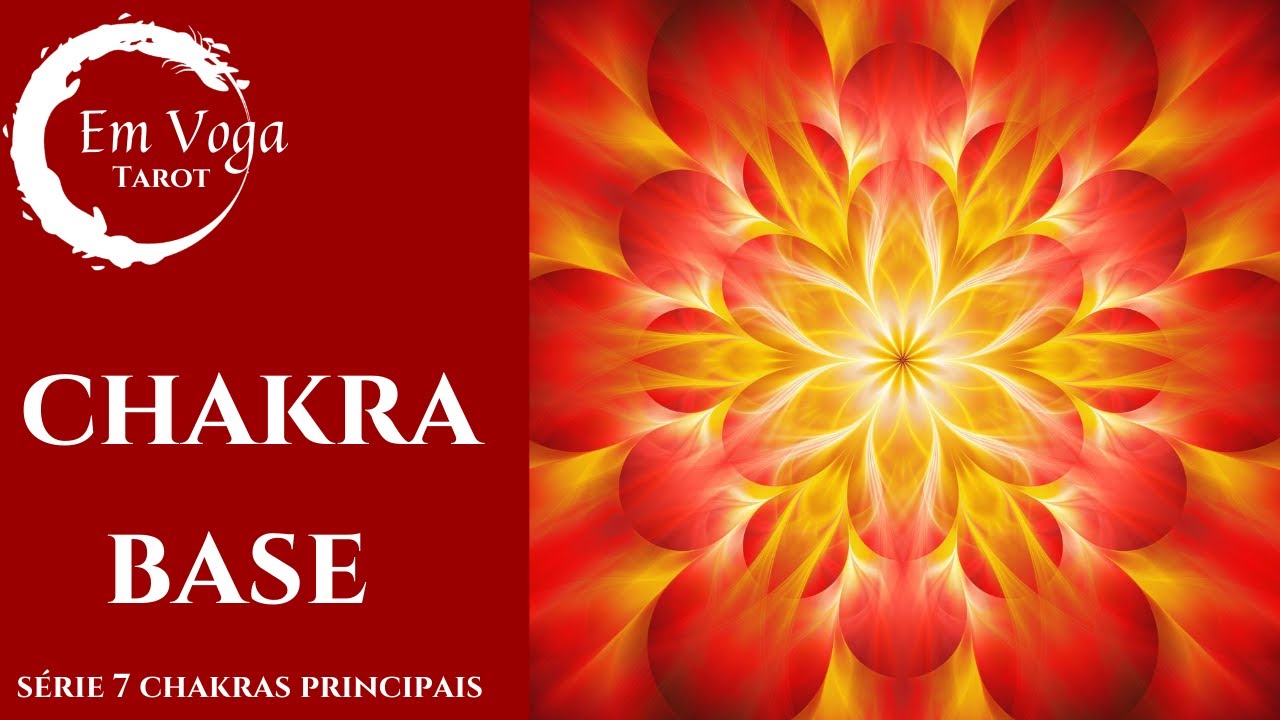 CHAKRA BÁSICO - SÉRIE DOS SETE CHAKRAS PRINCIPAIS