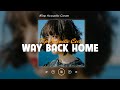 Way Back Home 🎧 Best TikTok Songs Cover Palylist 2022 🎵 Chilling with Acoustic Songs