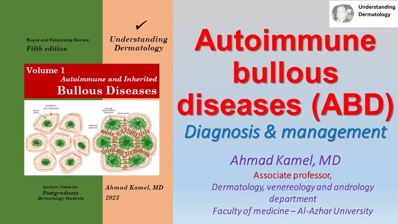 Autoimmune Bullous Diseases Diagnosis And Management Youtube