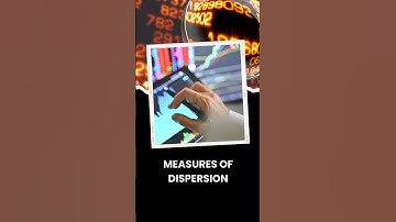 Measures of dispersion