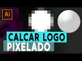 Como calcar un logo pixelado usando capas en Illustrator CC 2019