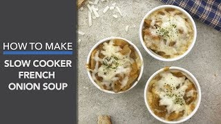 French Onion Soup Recipe (A Slow Cooker Recipe)