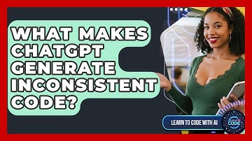 What Makes ChatGPT Generate Inconsistent Code? - Learning To Code With AI