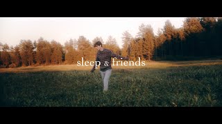 Sleep and Friends - david hugo (Official Music Video)