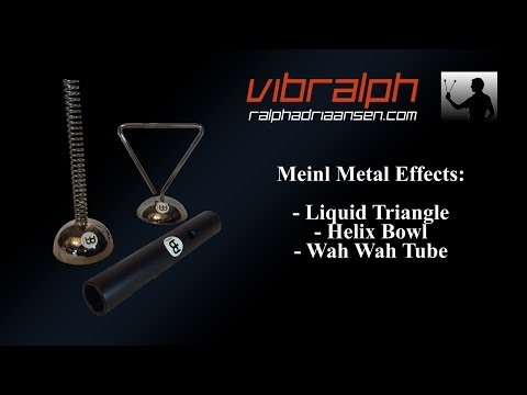 Vibralph - Meinl metal effects: Liquid triangle / Helix bow / Wah wah tube