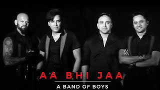 Aa Bhi Jaa - A Band of Boys