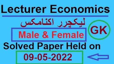 Lecturer Economics Male and Female Solved Paper PPSC held on 29-05-2022 | oday Lecturer Economics GK