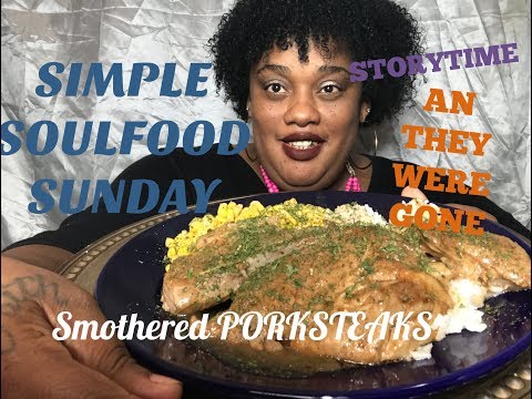 storytime-||-simple-soulfood-sunday-||-pork-steak-||-rice-an-gravy-||-mukbang-|-eating-show