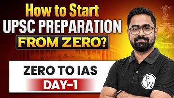 How to Start UPSC Preparation? The Beginners Guide | UPSC 360 - Day 1 | PW OnlyIAS
