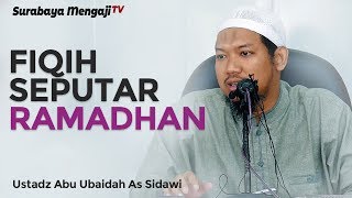 Daurah: Fiqih Seputar Ramadhan - Ustadz Abu Ubaidah As Sidawi