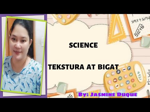 Module + Video lesson in SCIENCE Ang Katangian ng mga Karaniwang Tekstura at Bigat