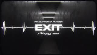 Polska Wersja - Exit ft. Gibbs (XSOUND Remix)