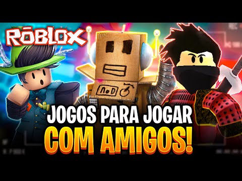 JOGOS INCRÍVEIS PARA JOGAR COM AMIGOS NO ROBLOX! 