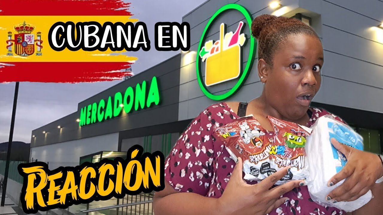 🇪🇸CUBANA REACCIONA por primera vez a MERCADONA EN ESPAÑA. Esto no lo hay en Cuba 🇨🇺.