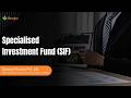 SIF Specialised Investment Fund: The New Era of Investing | Full Session