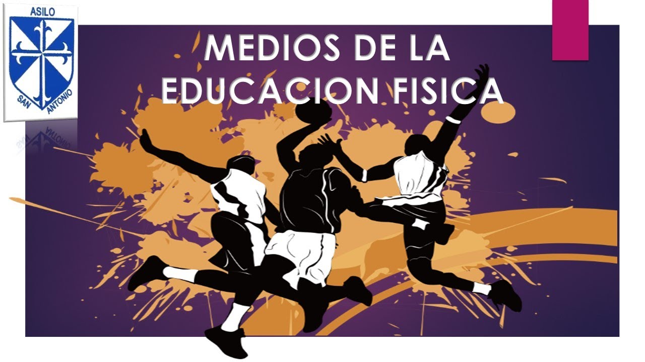 Medios de la educación física. La actividad física, el deporte, la recreación, el juego, la Medios de la educación física. La actividad física, el deporte, la recreación, el juego, la