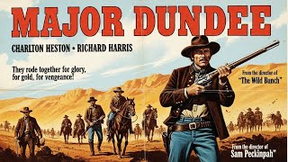 Major Dundee | Richard Harris Western Movie | Classic Full Movie