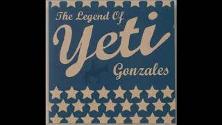 Video thumbnail of ""Don't Go Back To The One You Love" - Yeti (From the album "The Legend Of Yeti Gonzales", 2008)"