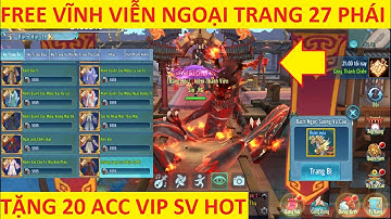 VLTK Mobile Lậu mới nhất 2022 - Shop Kỳ Trân các bán Full ngoại trang 27 Phái miễn phí