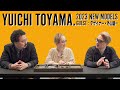 【YUICHI TOYAMA.】デザイナーご本人登場！最新作の魅力を徹底深掘り！