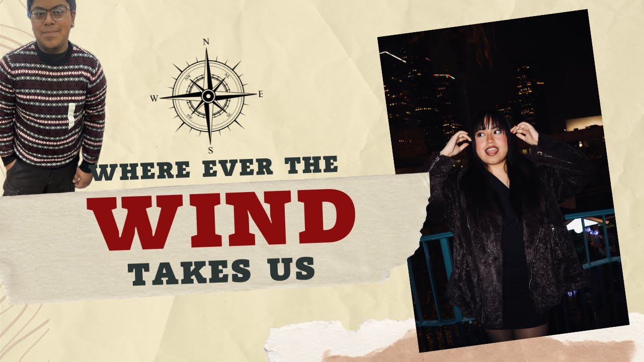 where ever the wind takes us