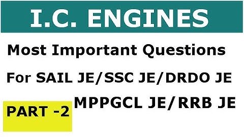 I.C. Engines  Most Important Questions For SAIL JE /SSC JE/NTPC JE/DRDO /RRB JE Exams