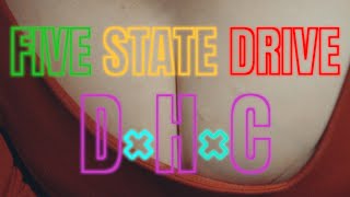 FIVE STATE DRIVE  -  DxHxC ( Music VIdeo)