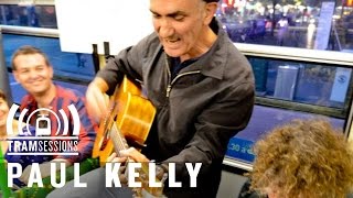 Paul Kelly - Careless ft. Dan Kelly | Tram Sessions chords