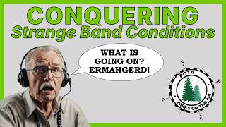Strange Band Conditions Make a Tough POTA Activation