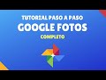 GOOGLE FOTOS - Qué es y Cómo Usarlo - CORRECTAMENTE #2021