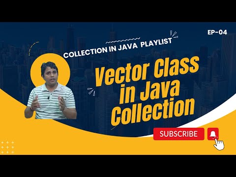 #4 | Vector class in Java Collection | Java Collection Playlist