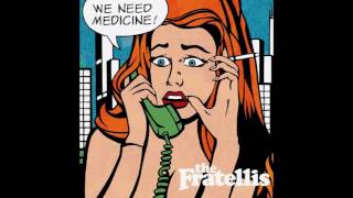 Video thumbnail of "The Fratellis Rock N Roll Will Break Your Heart with lyrics"