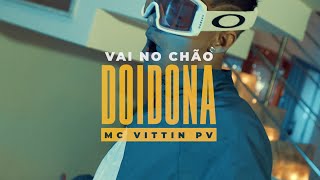 Vittin PV - Vai no Chão Doidona (Prod  PH da Serra e TG da Inestan)