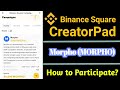 Morpho (MORPHO) CreatorPad in Binance Square || How to Participate?