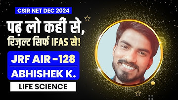 CSIR NET Life Science Topper Interview 2025 with Abhishek AIR 128 JRF