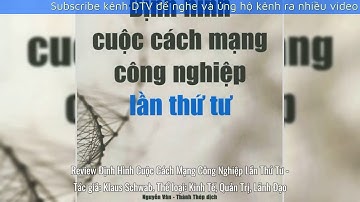 Review Định Hình Cuộc Cách Mạng Công Nghiệp Lần Thứ Tư - Tác giả: Klaus Schwab.