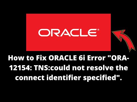 How to Fix ORACLE Error | ORA-12154  TNS could not resolve the connect identifier specified.