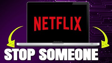 How To Stop Someone From Using Your Netflix Account easy