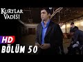 Kurtlar Vadisi - 50.Bölüm | FULL HD YENİ