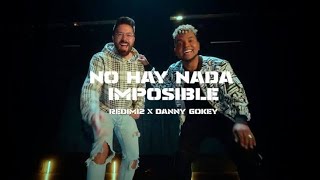 NO HAY NADA IMPOSIBLE – REDIMI2 feat. Danny gokey