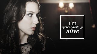 spencer hastings | i'm alive.