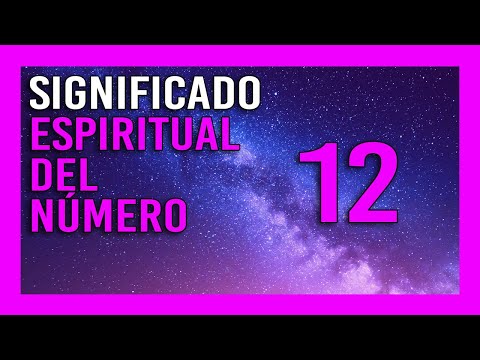 «【 Significado Espiritual del Número 12 】🧙‍♂️  Numerología Angelical, Espiritual, Biblia y Cábala