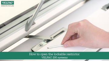 How to open the lockable restrictor VELFAC 200 systems