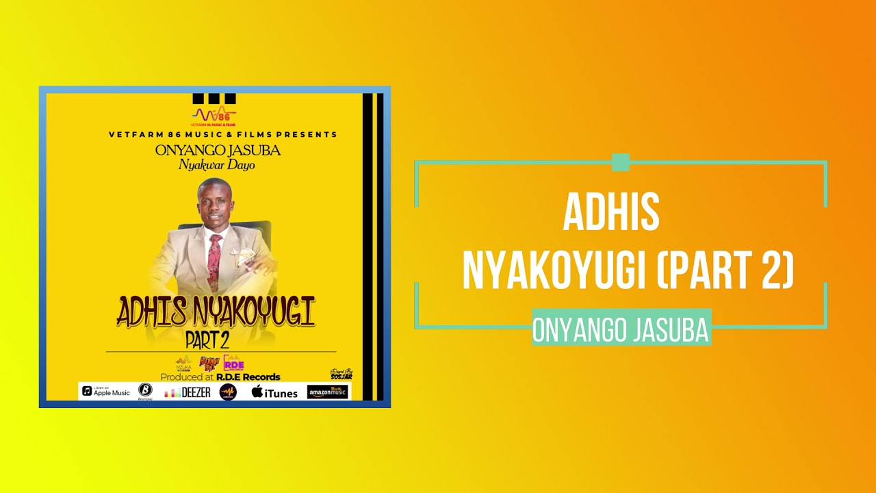 Onyango Jasuba   Adhis Nyakoyugi Part 2 LUO OHANGLA AUDIO