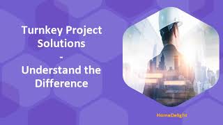 Turnkey Projects Solutions   Understand the Difference HomeDelight