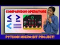 Make Your Microbit Respond to Numbers!  Comparison Operators for Beginners 
